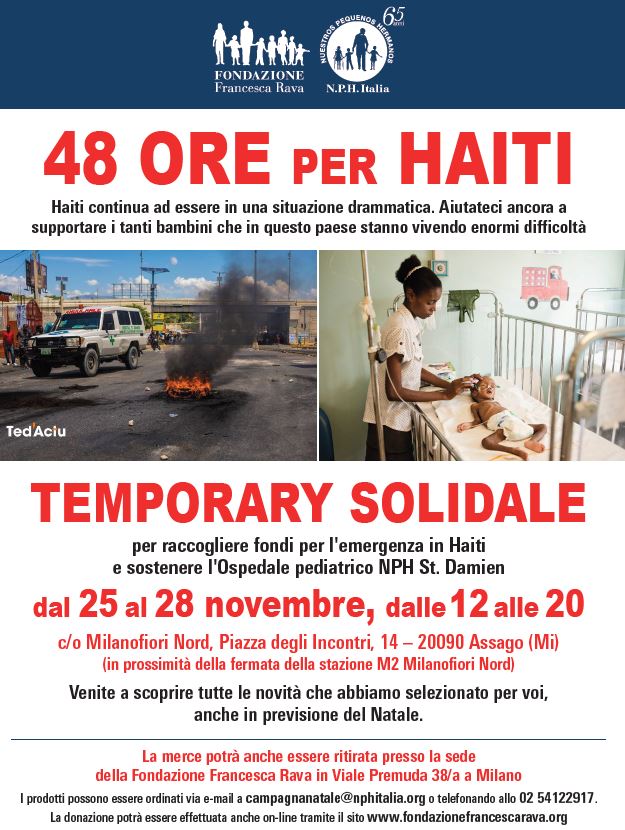 48 Ore per Haiti...raddoppia! Dal 25 al 28 novembre, dalle 12 alle 20, Temporary Solidale a Milanofiori Nord - Assago (MI) 