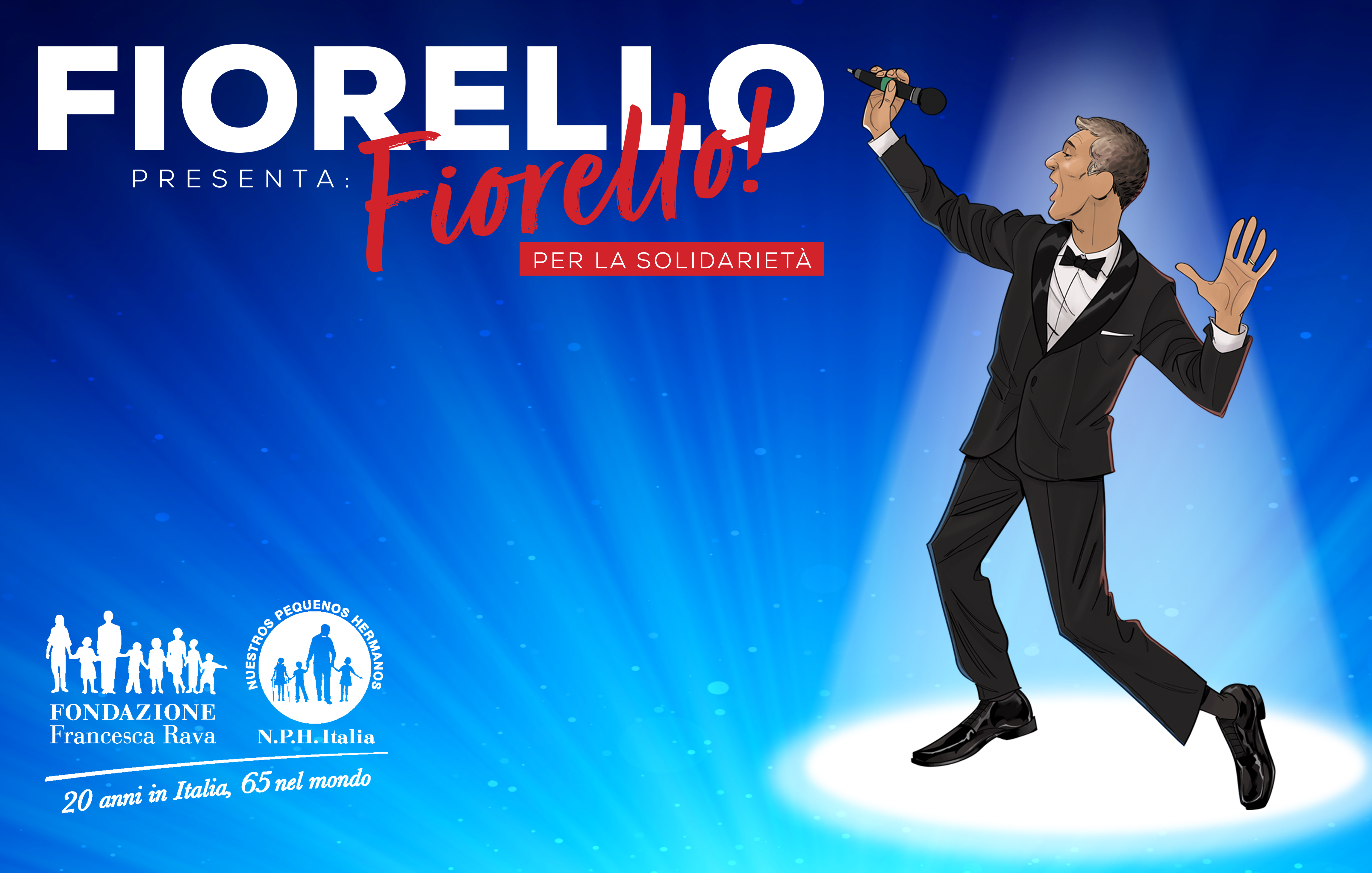 FIORELLO PRESENTA: FIORELLO! - Lo spettacolo al Teatro Arcimboldi per la Fondazione Francesca Rava