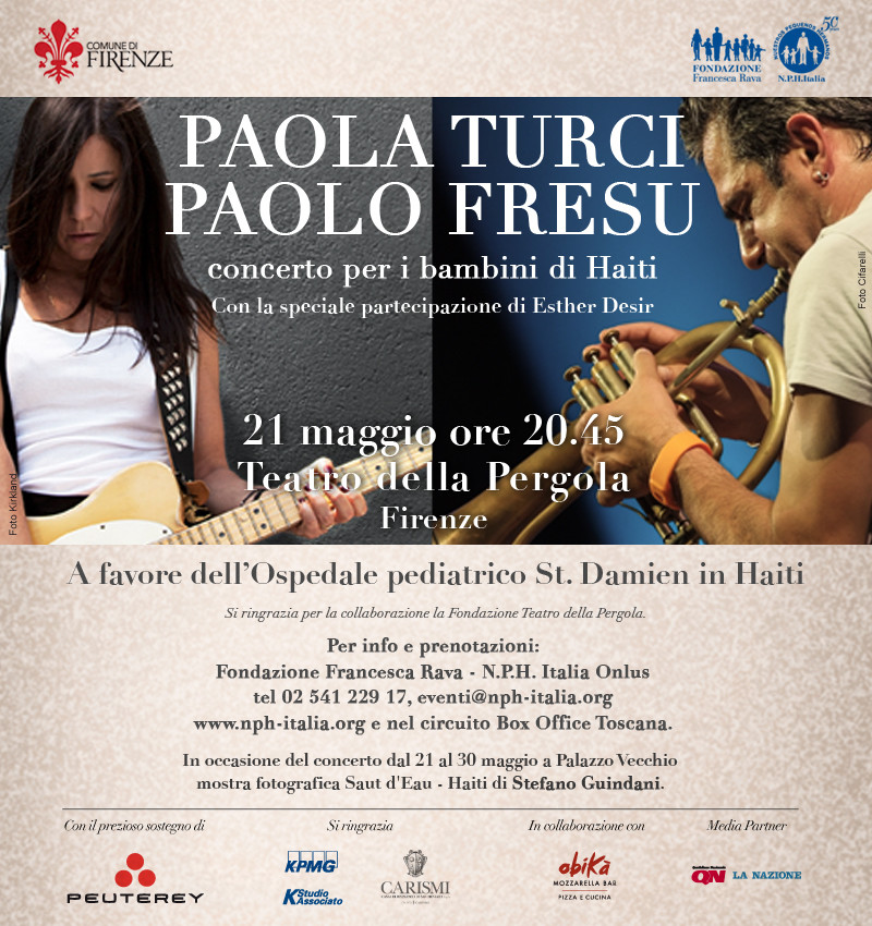 21 maggio 2013 ore 20.45, Teatro della Pergola, Firenze:  Paola Turci e Paolo Fresu in concerto per i bambini di Haiti.