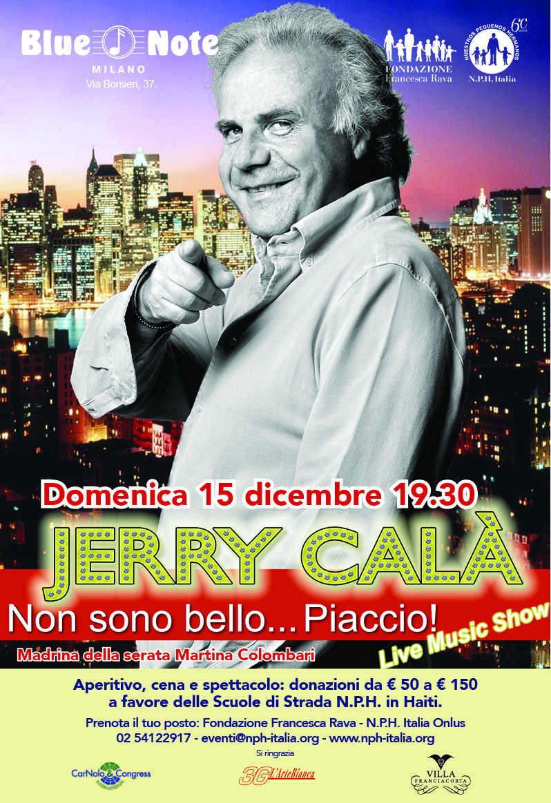 Domenica 15 dicembre, 1930, Bluenote a Milano: spumeggiante serata di Natale con Jerry Calà a favore delle Scuole di strada in Haiti